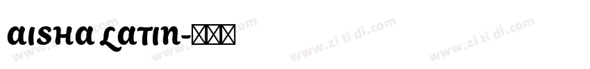 AISHA LATIN字体转换